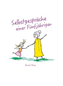 Selbstgespräche einer Fünfjährigen