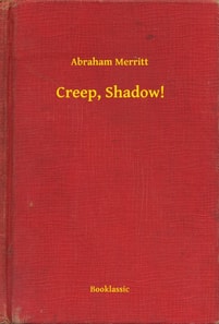 Creep, Shadow!