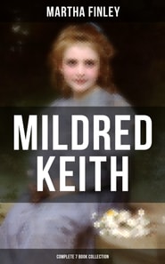 Mildred Keith - Complete 7 Book Collection