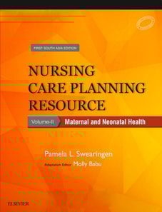 Nursing Care Planning Resource, Vol. 2: Maternal and Neonatal Health, First South Asia Edition