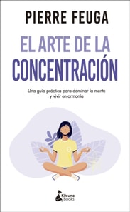 El arte de la concentración