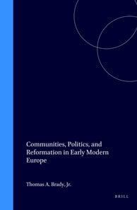 Communities, Politics, and Reformation in Early Modern Europe