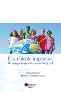 El ambiente imperativo. Un enfoque integral del desarrollo infantil