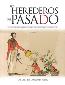 Los herederos del pasado: Tomo II