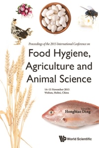 Food Hygiene, Agriculture And Animal Science - Proceedings Of The 2015 International Conference