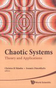 Chaotic Systems: Theory And Applications - Selected Papers From The 2nd Chaotic Modeling And Simulation International Conference (Chaos2009)
