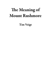 Meaning of Mount Rushmore