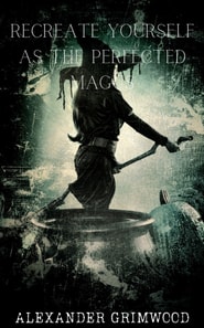 Recreate Yourself as the Perfected Magus