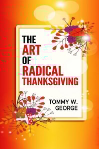 Art Of Radical Thanksgiving