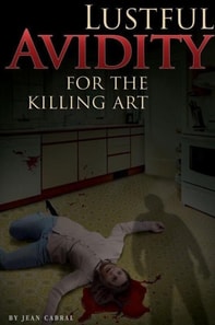 Lustful Avidity for the killing art