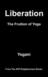 Liberation - The Fruition of Yoga