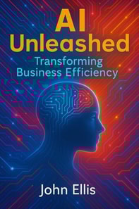 AI Unleashed: Transforming Business Efficiency