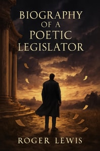 Biography of A Poetic Legislator