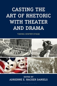 Casting the Art of Rhetoric with Theater and Drama