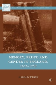 Memory, Print, and Gender in England, 1653-1759