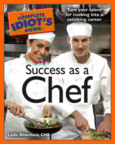 Complete Idiot's Guide to Success as a Chef