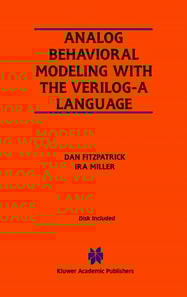 Analog Behavioral Modeling with the Verilog-A Language