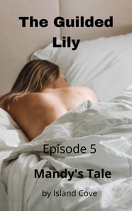 Guilded Lily. Episode 5. Mandy's Tale.