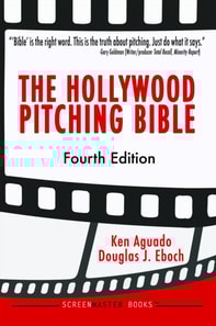 Hollywood Pitching Bible 4th Edition
