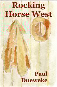 Rocking Horse West - a Morality Tale of the New West
