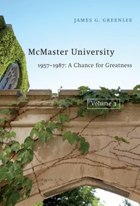 McMaster University, Volume 3: 1957-1987