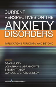 Current Perspectives on the Anxiety Disorders