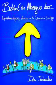 Behind the Albergue Door: Inspiration Agony Adventure on the Camino de Santiago