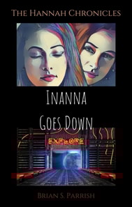 Inanna Goes Down: The Hannah Chronicles