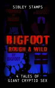 Bigfoot: Rough & Wild: 4 Tales of Giant Cryptid Sex