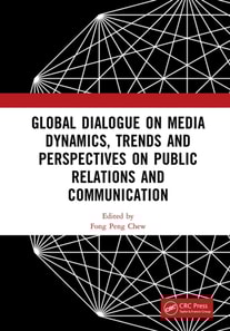 Global Dialogue on Media Dynamics, Trends and Perspectives on Public Relations and Communication