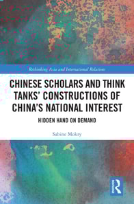 Chinese Scholars and Think Tanks' Constructions of China's National Interest