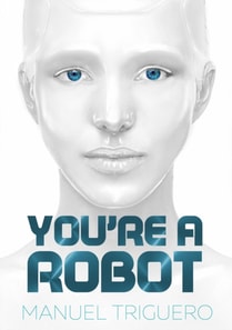 You're a Robot