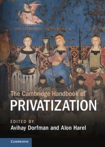 Cambridge Handbook of Privatization