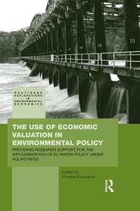 Use of Economic Valuation in Environmental Policy
