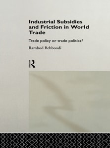 Industrial Subsidies and Friction in World Trade