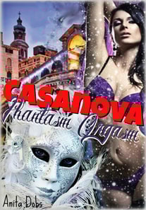 Casanova Phantasm Orgasm (Ghost Sex Supernatural Erotica)