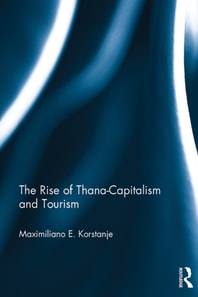Rise of Thana-Capitalism and Tourism