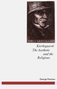 Kierkegaard: The Aesthetic and the Religious