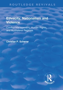 Ethnicity, Nationalism and Violence