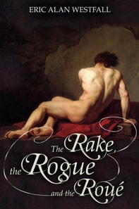 Rake, The Rogue, and The Roue