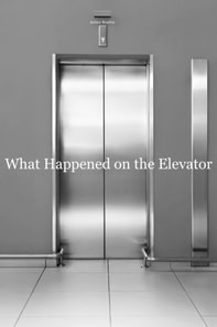 What Happened on the Elevator