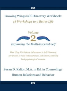 Growing Wings Self-Discovery Workbook: 18 Workshops to a Better Life
