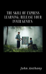 Skill of Express Learning: Release Your Inner Genius