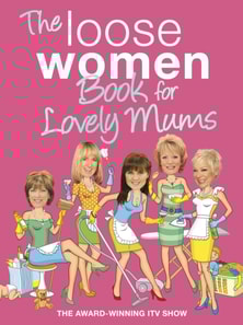 Loose Women Book for Lovely Mums