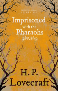Imprisoned with the Pharaohs (Fantasy and Horror Classics)
