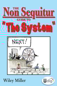 Non Sequitur Guide to &quote;The System&quote;