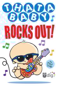 Thatababy Rocks Out!