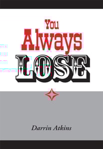 You Always Lose