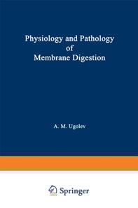 Physiology and Pathology of Membrane Digestion