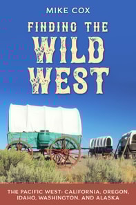 Finding the Wild West: The Pacific West